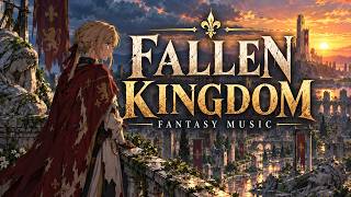 Fallen Kingdom · 1 Hour Sad Cinematic Fantasy Music