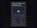 Day 1 - 🎉 Happy Birthday Cake Animation Using HTML&amp;CSS 🎂✨ | Frontend Animation Series#shorts#series