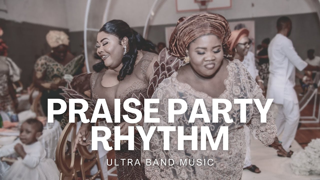 Praise Rythm ULTRA BAND - HOT PRAISE PARTY RYTHM Live @ Eniola Adenike's Fabulous ...