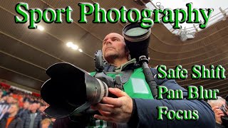 Sports Photography - Photographing The Premier League. Safe Shift, Focussing and Pan Blur settings.
