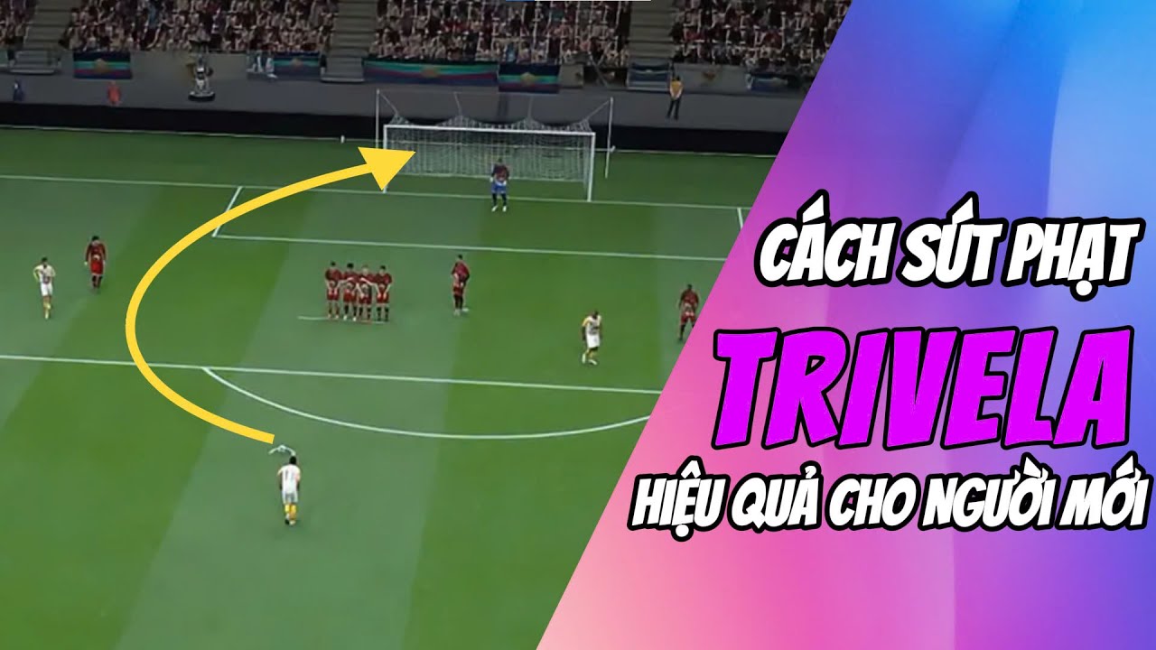 Cách Sút TRIVELA Hiểu Quả Cho Người Cũ Và Mới | Anh Bá - YouTube