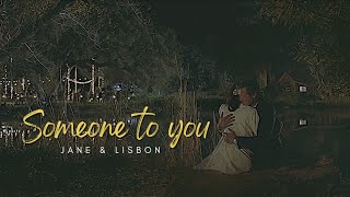 Jane & Lisbon | Someone to you