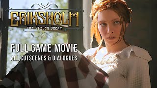 Eriksholm The Stolen Dream – Full Game Story Movie (All Cutscenes) 4K