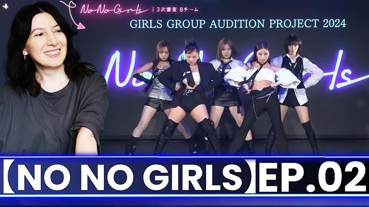 【No No Girls】Ep.02 / 3rd Round - to be real-🍂Reaction リアクション (ENG/JPN SUBS)