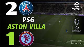 🔴 Résumé : PSG vs Aston Villa 2-1 | HIGHLIGHTS | Simulation eFootball - Finale Supercoupe de l'UEFA