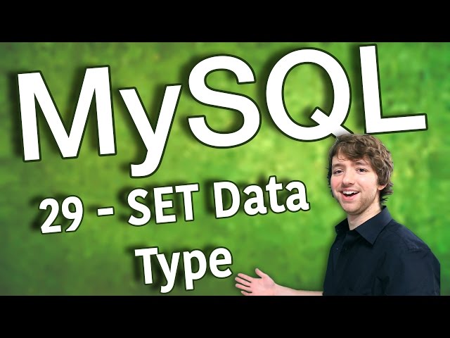 MySQL 29 - SET Data Type