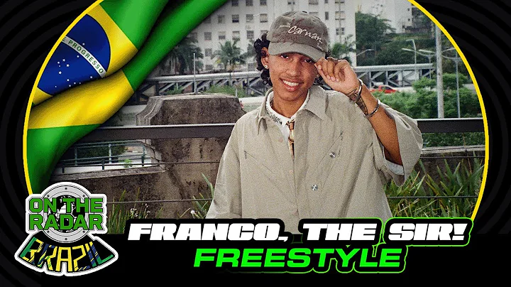 The, Franco The Sir! "On The Radar" Freestyle (OTR Brazil 🇧🇷)