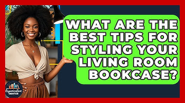 What Are The Best Tips For Styling Your Living Room Bookcase? - Your Organization Mentor