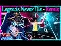 BEAT SABER | LOL - Legends Never Die ft. Against The Current (Benjiy) | S Rank