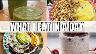 What I Eat In A Day | Healthy Easy Meals