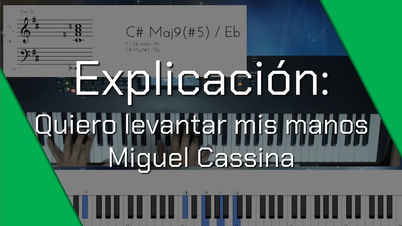 Explicando: Quiero levantar mis manos - Miguel Cassina