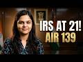 IRS at 21! 🇮🇳 How I Cracked UPSC in JUST 2 Years (AIR 139) 🏆