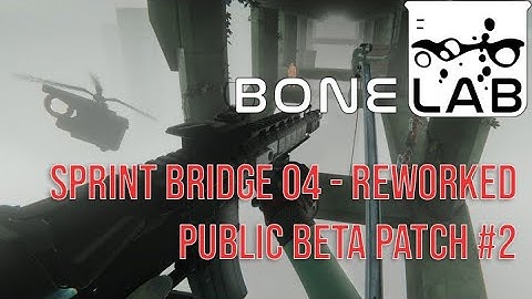 SPRINT BRIDGE 04 - REWORKED LEVEL - BONELAB PUBLIC BETA - META OCULUS QUEST 2