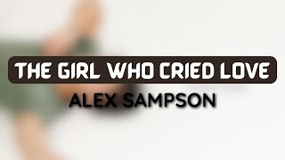 Alex Sampson - The Girl Who Cried Love (1 HOUR LOOP) #trending