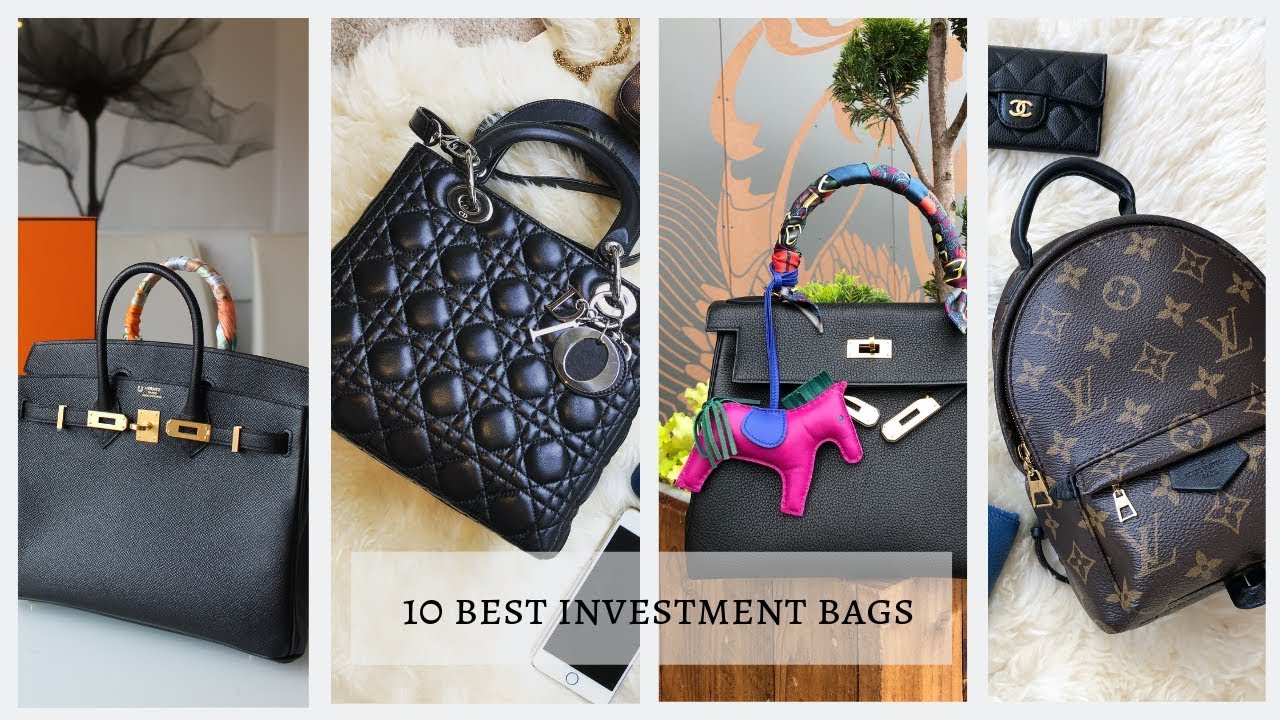 10 Best Investment Bags. Luxury Handbags That Hold Their Values 最值得投資保值包包 - YouTube