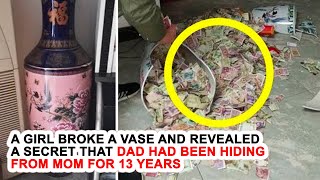 A Girl Broke A Vase And Revealed A Secret That Dad Had Been Hiding From Mom For 13 Years.