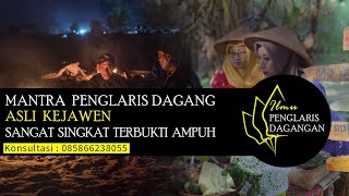 Mantra Penglaris Dagang Kejawen, Sangat Singkat Terbukti Ampuh