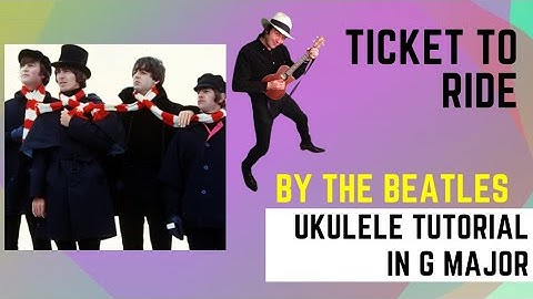 Ticket To Ride by The Beatles. Ukulele Tutorial