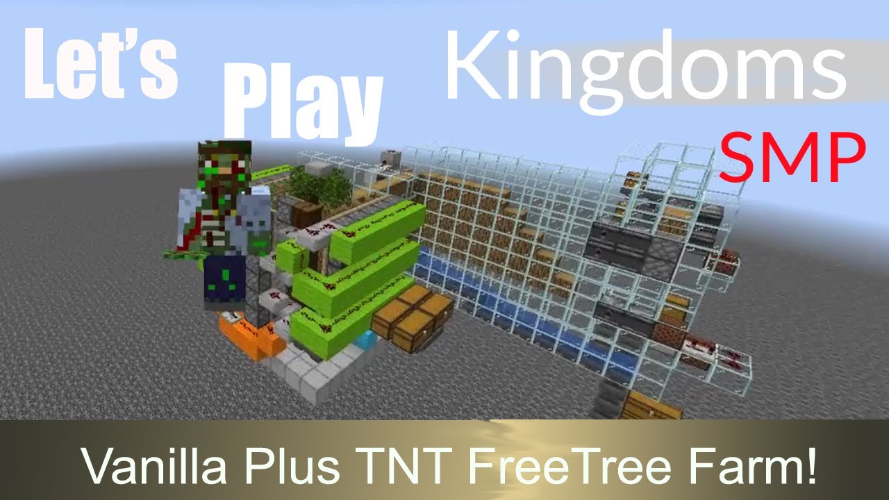 Kingdoms SMP No TNT Auto Tree Farm with Vanilla Plus! YouTube