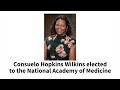 Consuelo hopkins wilkins elected to the national academy of medicine