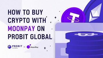 How to Buy Crypto with Moonpay on ProBit Global