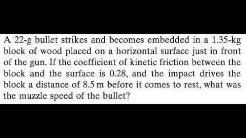 A 22 -g bullet strikes and becomes embedded in a 1.35 -kg block of wood placed on a horizontal s