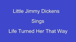 Life Turned Her That Way + On Screen Lyrics ---- Little Jimmy Dickens chords