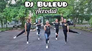 Senam Kreasi | DJ BULEUD | Choreo by HestyAero | Lagu TikTok Viral 2021