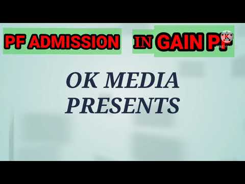 NEW P F ADMISSION IN GAIN P F