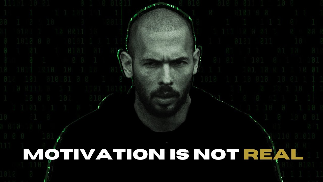 Andrew Tate | Powerful Motivational Speech | Motivation isn't Real ...