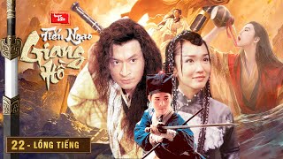 TÂN TIẾU NGẠO GIANG HỒ [Tập 22] - Phim Kiếm Hiệp Kim Dung | US Lồng Tiếng