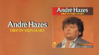 André Hazes - Diep In Mijn Hart (Official Lyric Video)