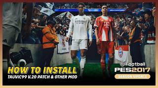How to Install TAUVIC99 V.20 Patch (Step by Step)🔥 PES 2017 Tutorial