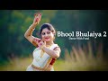 Bhool bhulaiya 2 title track  dance cover by putul chanda classical fusion 