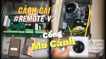Cách cài remote cổng V2 (cho cổng mở cánh)