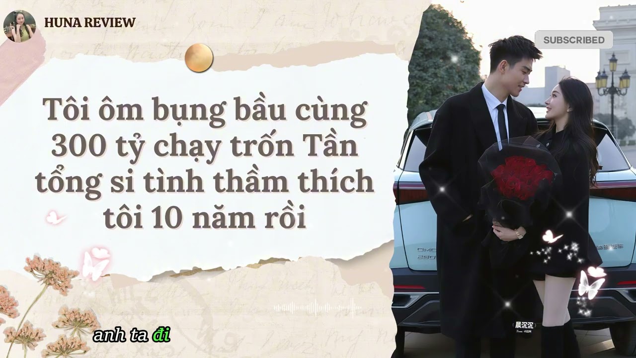[TRUYỆN AUDIO] TÔI ÔM BỤNG BẦU CÙNG 300 TỶ CHẠY TRỐN TẦN TỔNG SI TÌNH THẦM THÍCH TÔI 10 NĂM RỒI