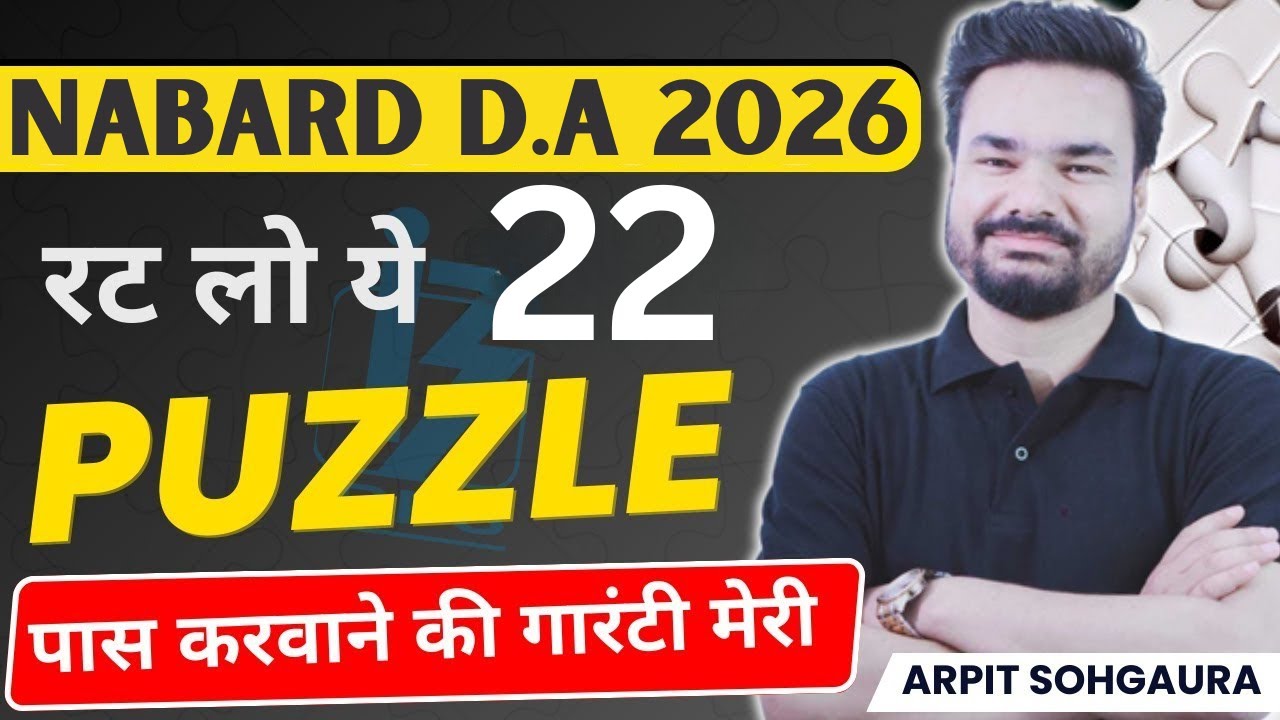 NABARD DA 2026 | Reasoning Puzzle | Top 22 Puzzle Questions | Selection-Level Practice| By Arpit sir