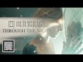 OUR MIRAGE - Through The Night (OFFICIAL VIDEO)