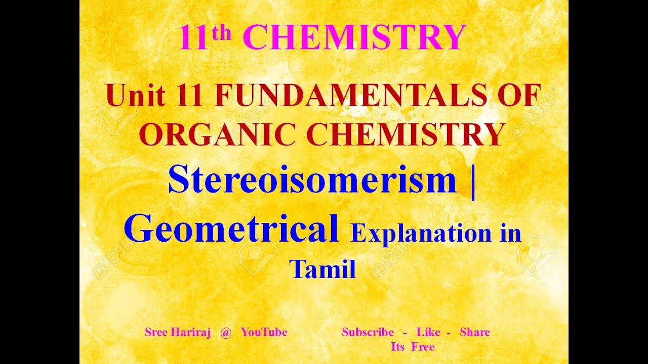 Stereoisomerism | Geometrical in Tamil ( Fundamentals of Organic chemistry) - 11th Chemistry