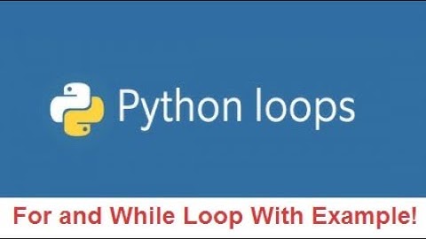 #3 Python Tutorial for Beginners | How to use For and While Loop in Python Programming !