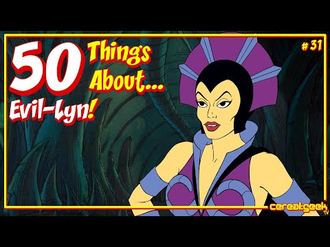 HE-MAN / 50 Things About...Evil-Lyn!