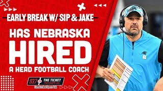 HIRED: Does Nebraska Football Have A New Football Coach | Steve Sipple & Jake Sorensen | Early Break