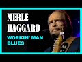 MERLE HAGGARD - Workin&#39; Man Blues