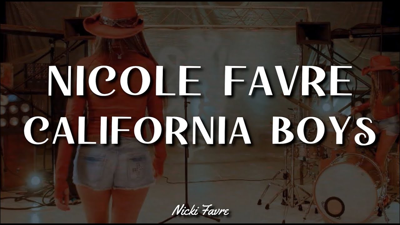 Nicole Favre - California Boys [Letra + Video Oficial] - YouTube