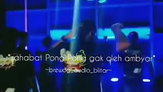 Dj pong pong,yg joget bos brewok