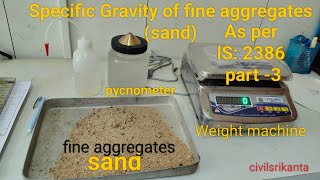 Specific Gravity of fine aggregates (sand) IS : 2386 part 3 , pycnometer method #civilengineering 