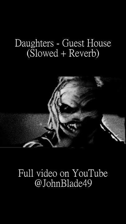 Daughters - Guest House (Slowed   Reverb) #braywyatt #slowedandreverb