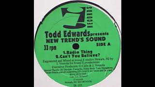 Todd Edwards - Can&#39;t You Believe? (Mad Villains Flip)