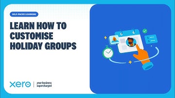 Customise Holiday Groups in Xero Payroll (Public Holidays Made Easy)