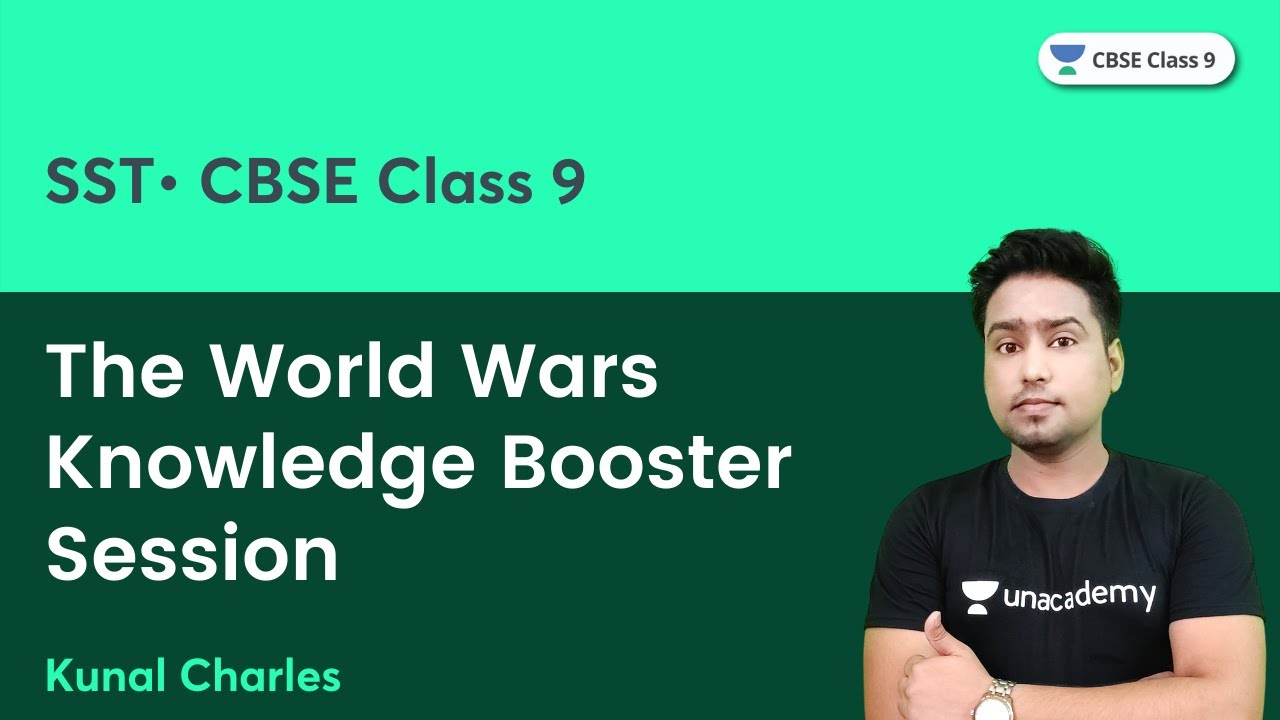 The World Wars | Knowledge Booster Session | CBSE Class 9 | Kunal ...